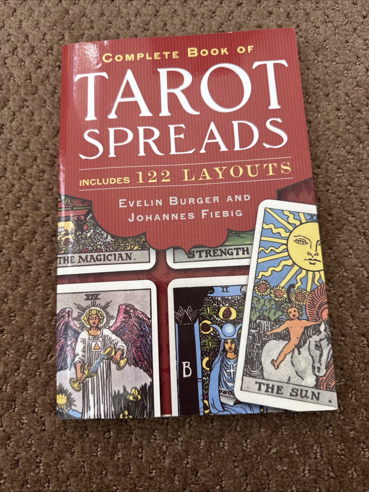 Complete Book of Tarot Spreads by Evelin Burger and Johannes Fiebig (2014, Trade