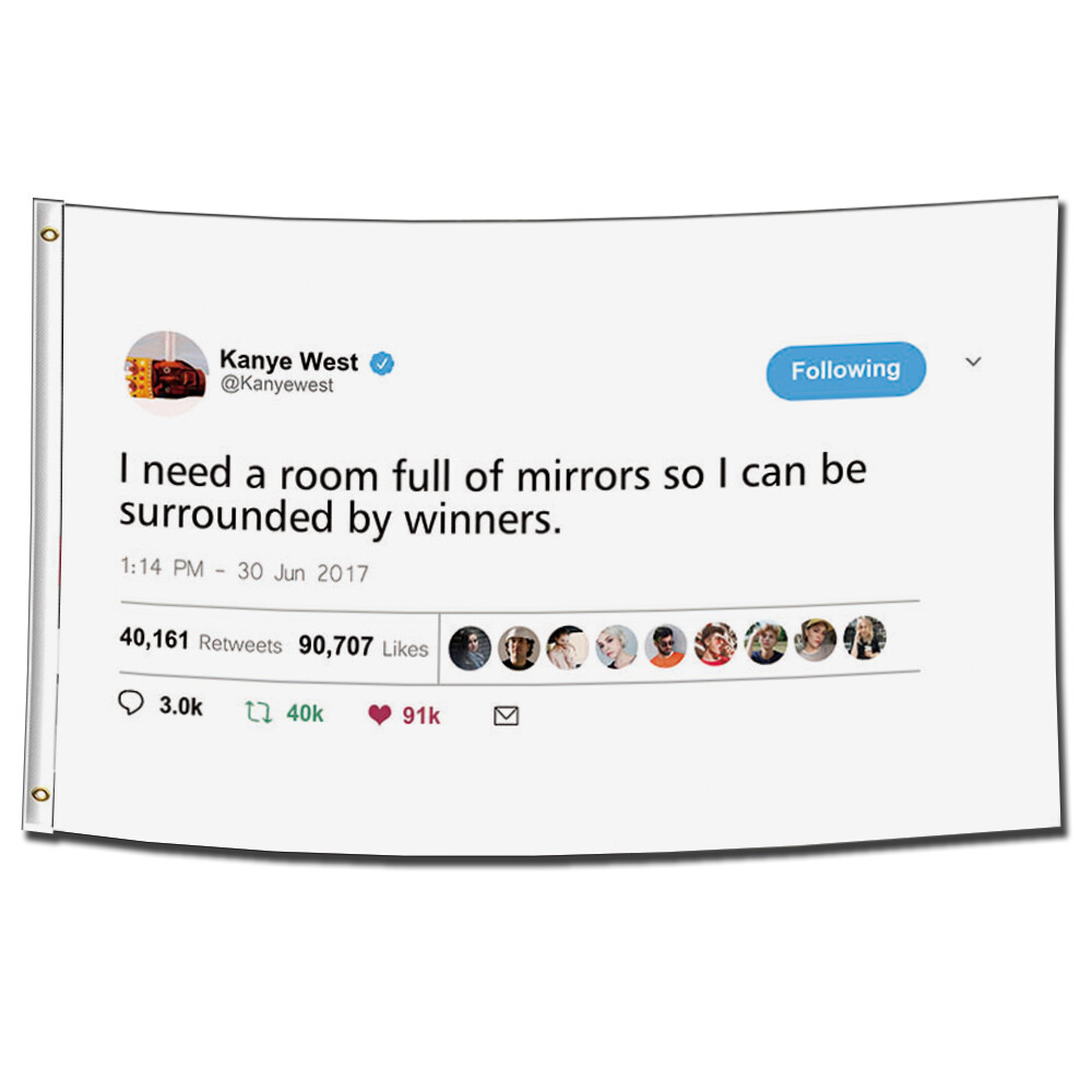 Quoted Kanye West Tweet Flag 3x5 FT Mirror So I Can Be Surround