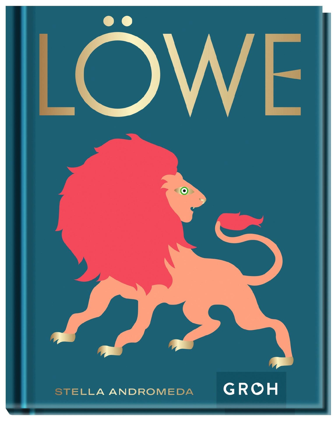 Löwe | Ein Edles Geschenkbuch Über Die Kraft Der Astrologie | Stella