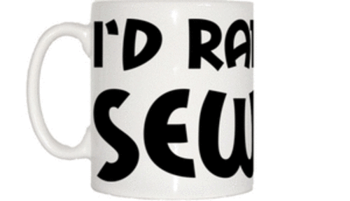 I'd Rather Be Sewing Mug