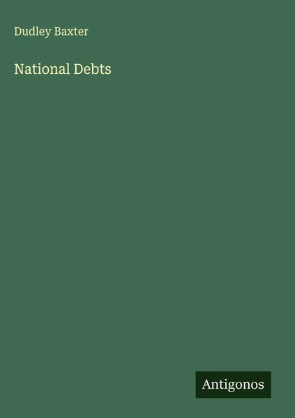 Dudley Baxter | National Debts | Buch | Englisch (2025) | Antigonos Verlag-image