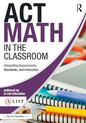 ACT Math in the Classroom: Int - VERY GOOD