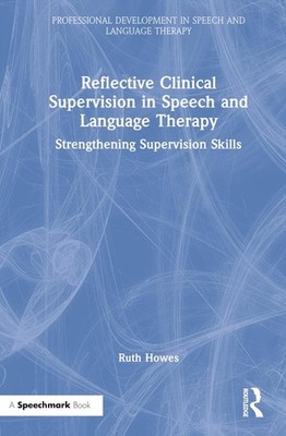 Reflective Clinical Supervision in Speech and Language Therapy: Strengthening Su