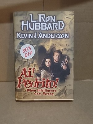 Ai! Pedrito! : When Intelligence Goes Wrong by Kevin J. Anderson and L. Ron Hu..