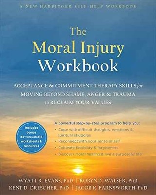 The Moral Injury Workbook: - Paperback, by Evans PhD Wyatt - Acceptable