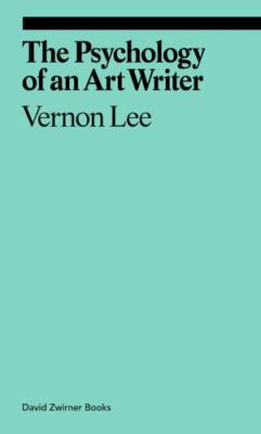 The Psychology of an Art Writer by Lee, Vernon