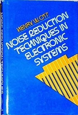 Noise Reduction Techniques in Electronic Systems Hardcover Henry