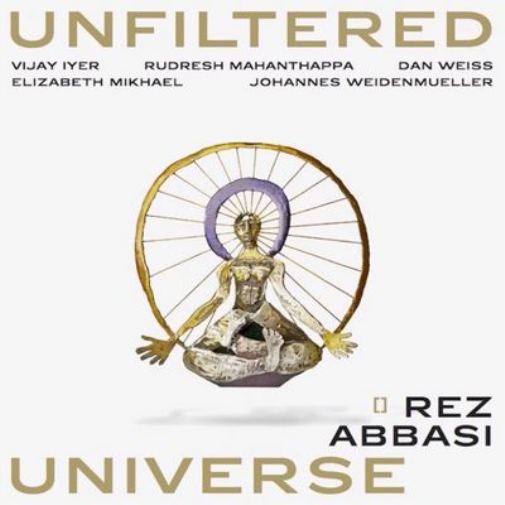 Rez Abbasi Unfiltered Universe (CD) Album