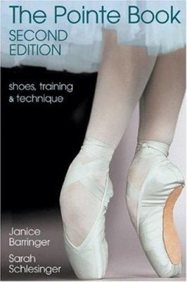 The Pointe Book : Shoes, Training and Technique Paperback