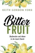 Bitter Fruit by Keith Gordon Ford: New