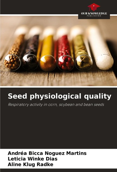 AndréA Bicca Noguez Martins (U. A.) | Seed Physiological Quality | Taschenbuch-image