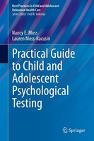 Practical Guide To Child And Adolescent Psychological Testing Nancy E. Moss