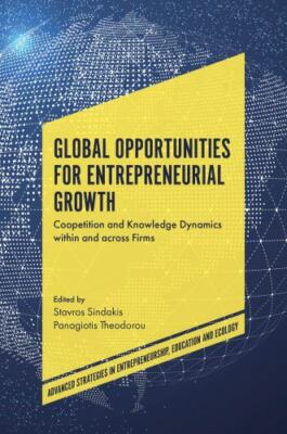 Global Opportunities for Entrepreneurial Growth : Coopetition and Knowledge D...