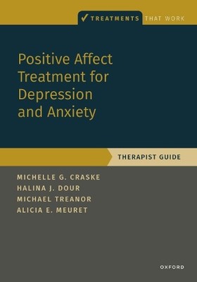 Positive Affect Treatment for Depression and Anxiety by Miche... - 9780197548523