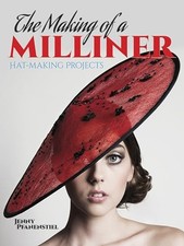 The Making of a Milliner: Hat-Makin..., Pfanenstiel, Je