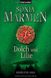 Dolch und Lilie: Highland-Saga von Marmen, Sonia | Buch | Zustand gut