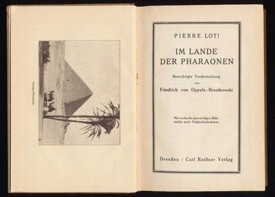 Im Lande der Pharaonen. Loti, Pierre und Friedrich von Oppeln-Bronikowski: