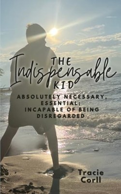 The Indispensable Kid Absolutely Necessary, Essential;  - paperback NEW TRACIE.