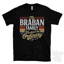 THE BRABAN FAMILY WE DON'T DO ORDINARY T-SHIRT surname crest clan name dad gift