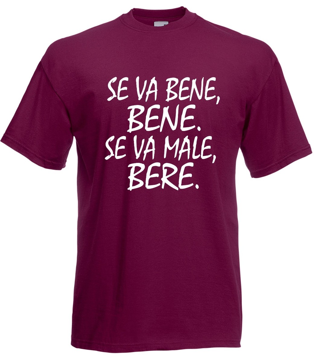 T-shirt Maglietta J1719 Se va Bene, Se va Male, Frase