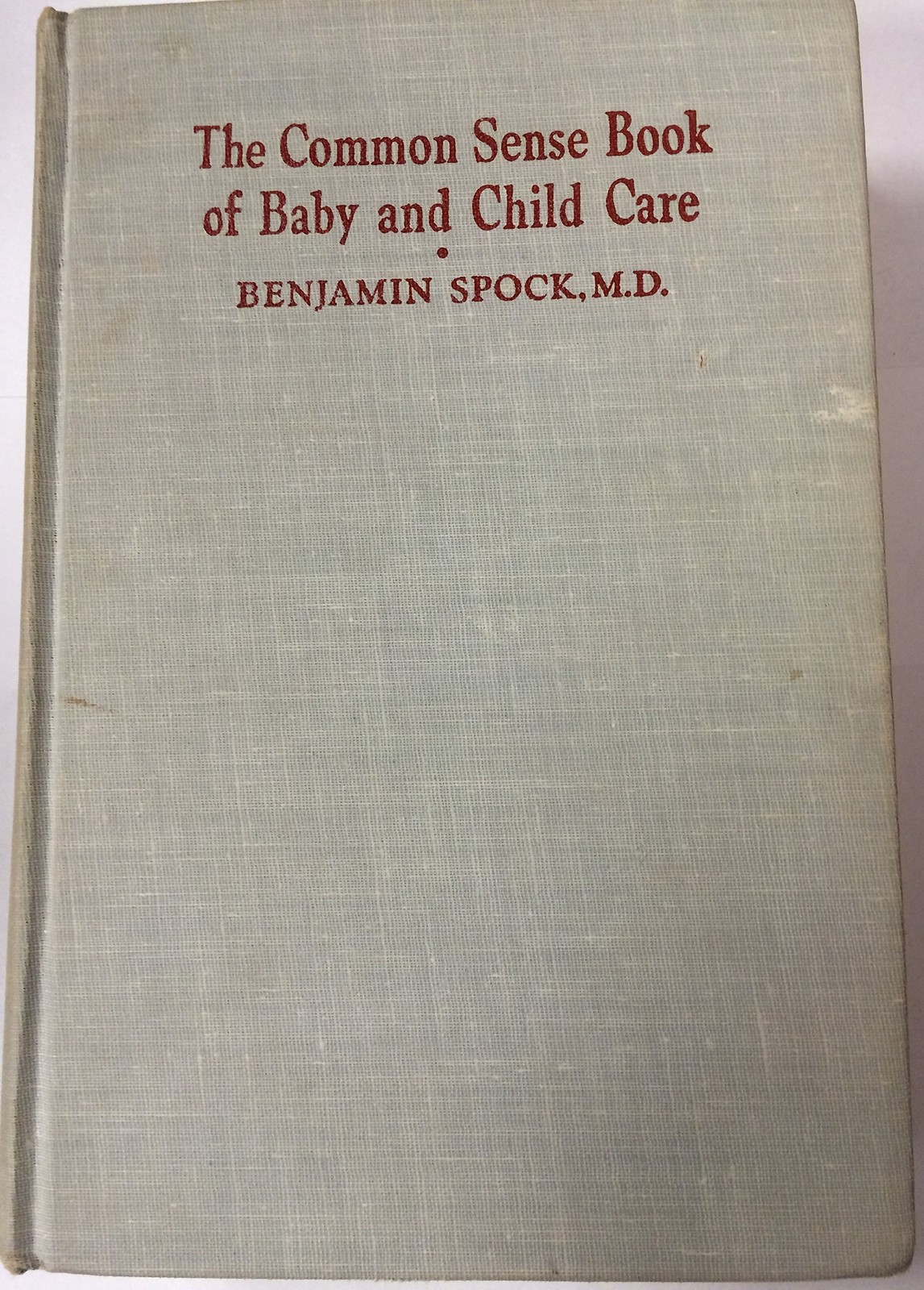 The common sense book of baby and child care