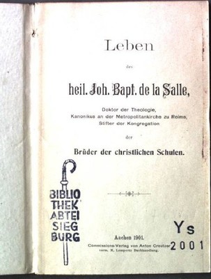 Leben des heil. Joh. Bapt. de la Salle, Doktor der Theologie, Kanonikus an der M