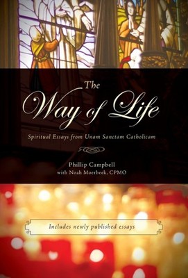 Campbell - Way of Life  Spiritual Essays from Unam Sanctam Catholicam  - E555z