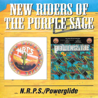 NEW RIDERS OF THE PURPLE SAGE N.R.P.S. + Powerglide 2 CDs neu versiegelt