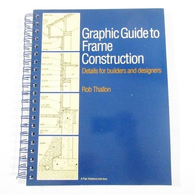 Graphic Guide to Frame Construction Details for Builders Designer Thallon Spiral