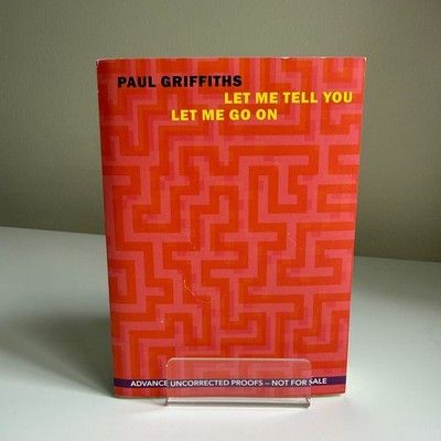 Rare ARC Let Me Tell You Let Me Go On Paul Griffiths NYRB Advance Proof