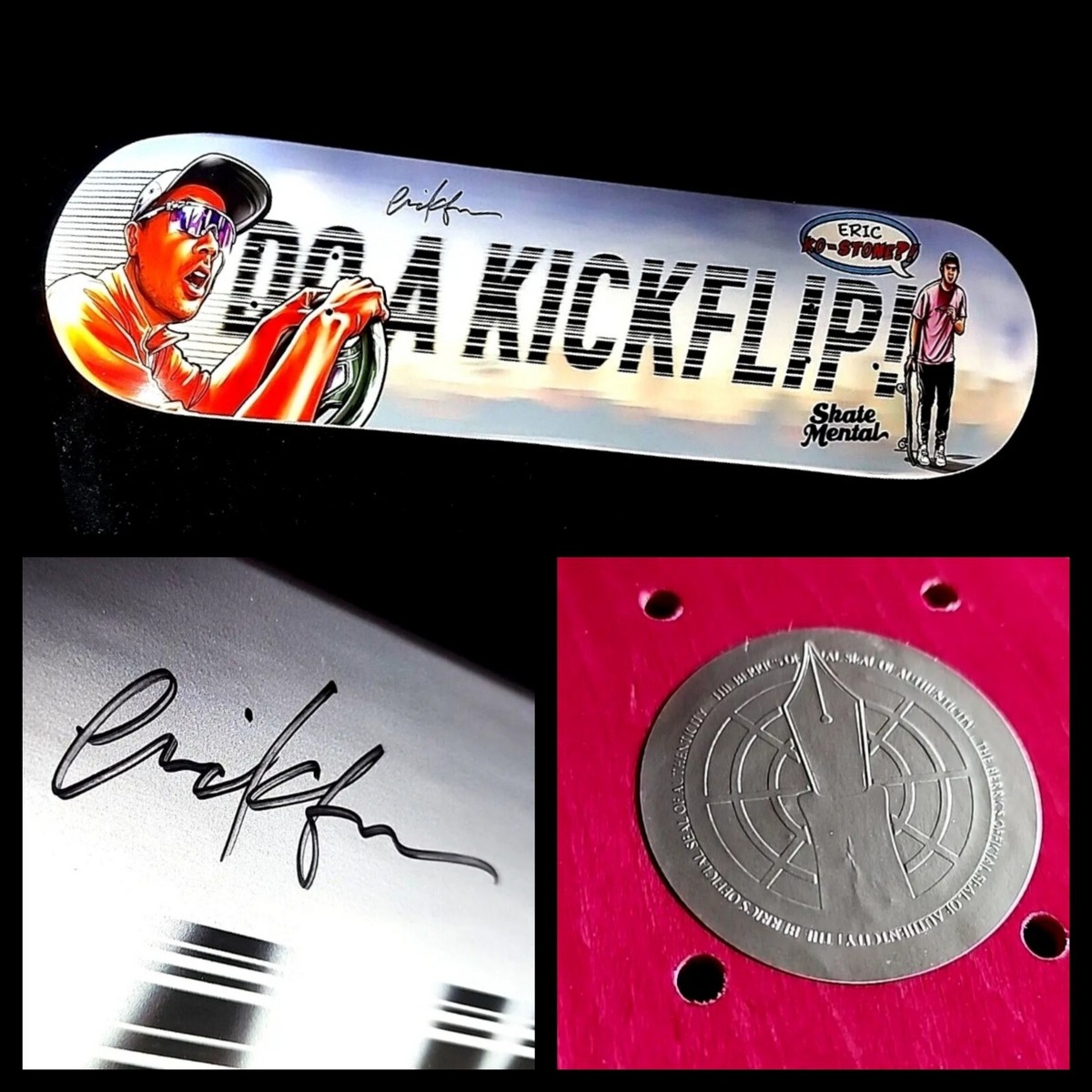Eric Koston Do a Kickflip デッキ サイン入り Eric Koston Signed Do a Kickflip Skate Mental Berrics