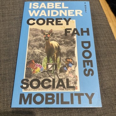 Corey Fah Does Social Mobility - Isabel Waidner- Rare UK Advanced Readers Copy