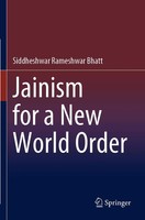 Siddheshwar Rameshwar Bhatt | Jainism For A New World Order | Taschenbuch (2022)