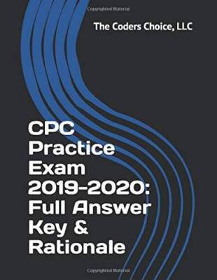 CPC Practice Exam 2019-2020: Full Answer Key  Rationale - Paperback - GOOD