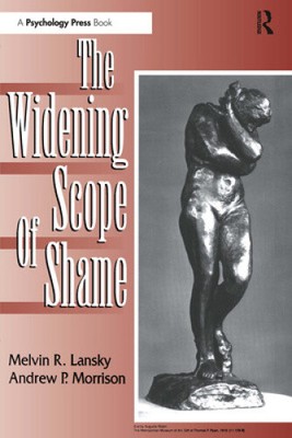 The Widening Scope of Shame by Melvin R. Lansky