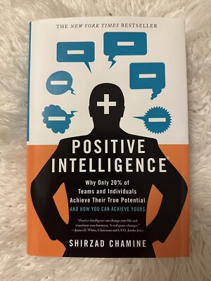 Positive Intelligence : Positive Intelligence: Why Only 20% of Teams and...