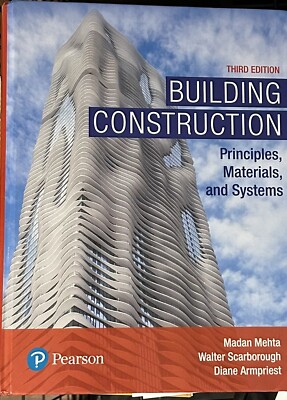 Building Construction : Principles, Materials, and Systems by Walter...