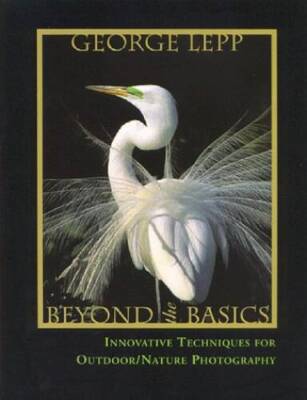Beyond the Basics: Innovative Techniques for Nature Photography - GOOD