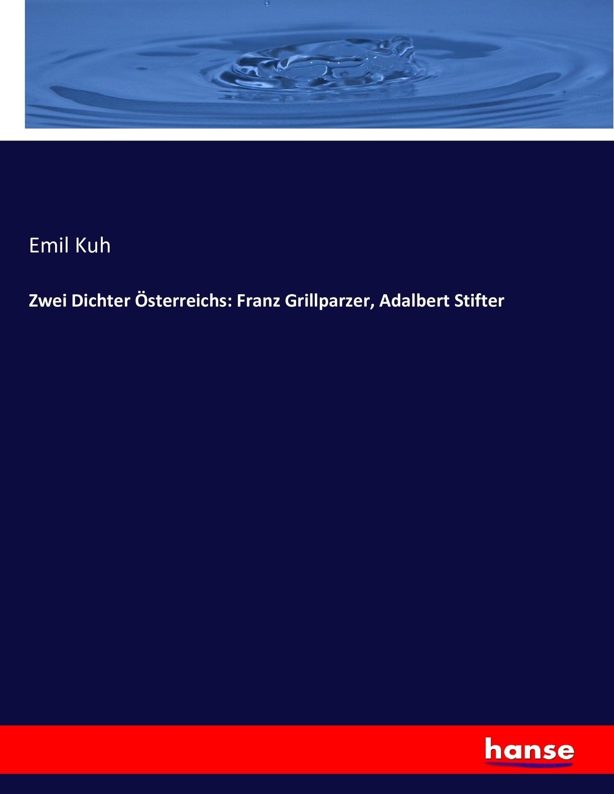Thumbnail - Zwei Dichter Österreichs: Franz Grillparzer, Adalbert Stifter Emil Kuh