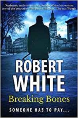 Breaking Bones von Robert White NEU (Taschenbuch) Krimi Buch 2018