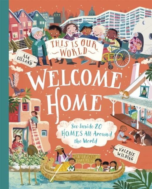 This Is Our World Welcome Home by Valerie Wilding (Hardback Book)