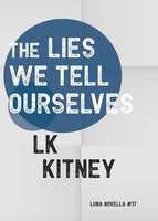 Lk Kitney | The Lies We Tell Ourselves | Taschenbuch | Englisch (2023)