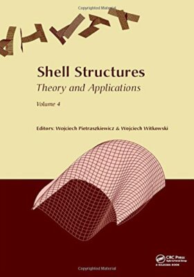 Shell Structures: Theory and Applications Volum, Pietraszkiewicz, Witkowski**
