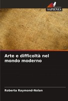 Roberta Raymond-Nolan | Arte E Difficoltà Nel Mondo Moderno | Taschenbuch (2023)