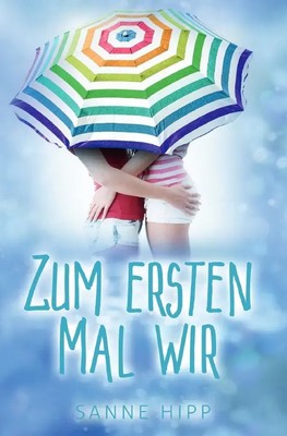 Sanne Hipp | Zum ersten Mal wir | Taschenbuch | Deutsch (2023) | DE | 264 S.