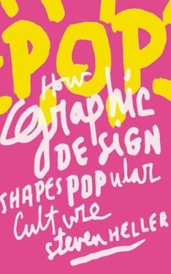 POP: How Graphic Design Shapes Popular Culture - Paperback - GOOD