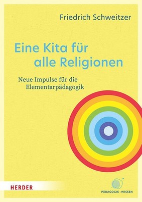 Eine Kita für alle Religionen | Friedrich Schweitzer | deutsch
