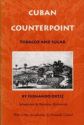 Cuban Counterpoint: Tobacco and Sugar - Paperback By Ortiz, Fernando - GOOD