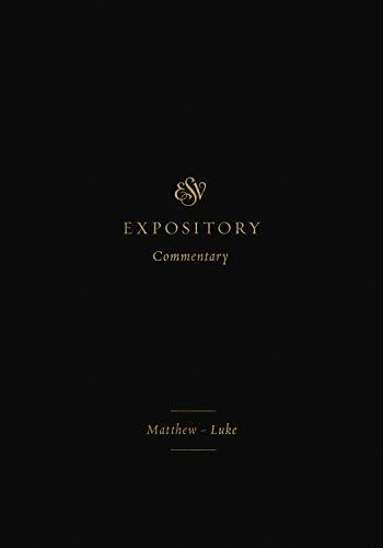 ESV Expository Commentary : Matthew-Luke (Volume 8) by Hans F. Bayer (2021, ... - Image 5