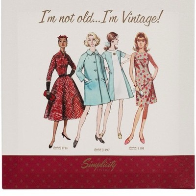 NEW! SIMPLICITY PATTERNS  I m not old I m vintage  canvas wall ART